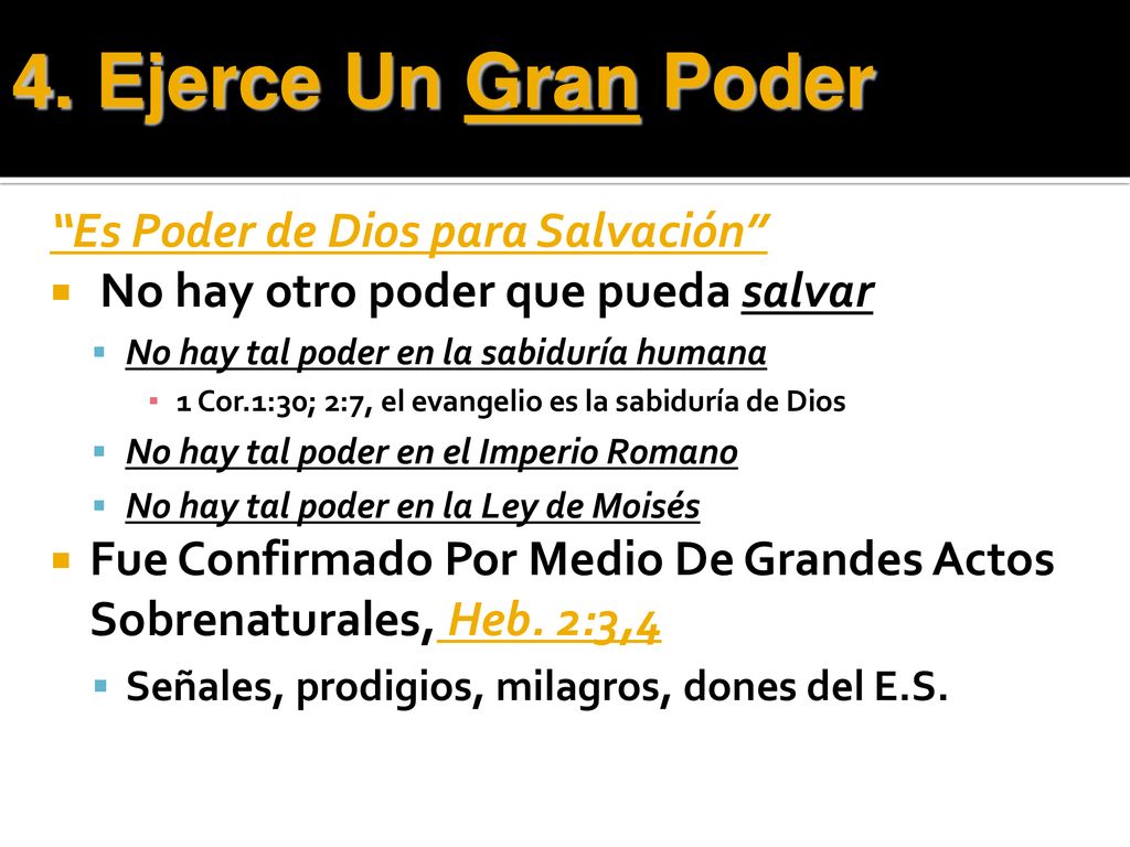 4. Ejerce Un Gran Poder Es Poder de Dios para Salvación