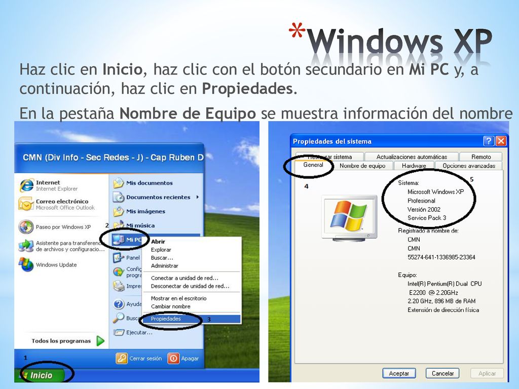 Windows XP Haz clic en Inicio, haz clic con el botón secundario en Mi PC y, a continuación, haz clic en Propiedades.