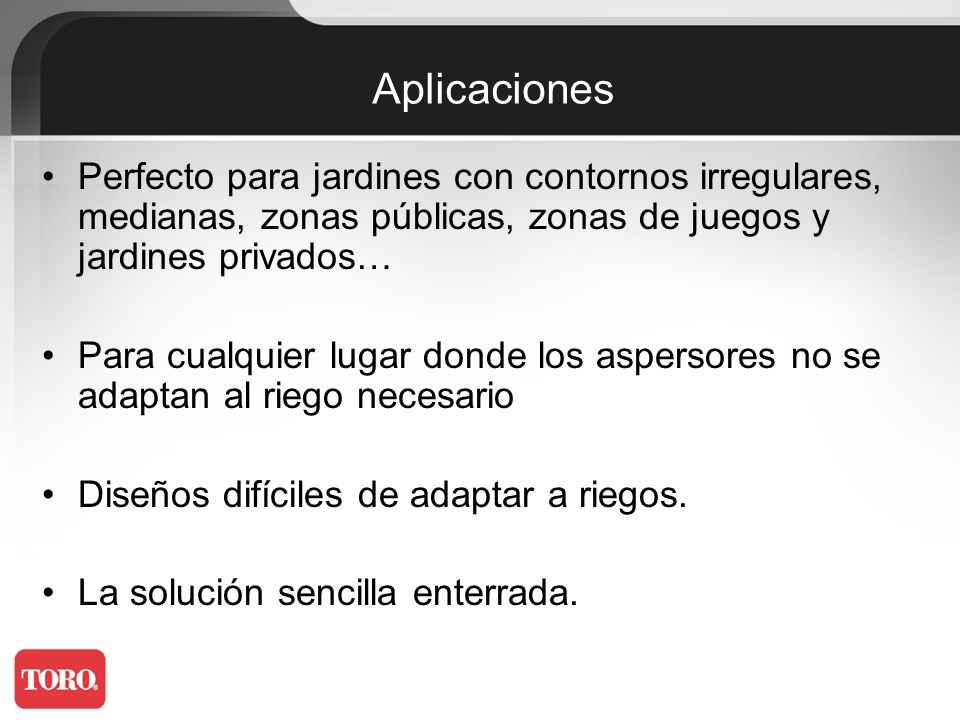 Aplicaciones Perfecto para jardines con contornos irregulares, medianas, zonas públicas, zonas de juegos y jardines privados…