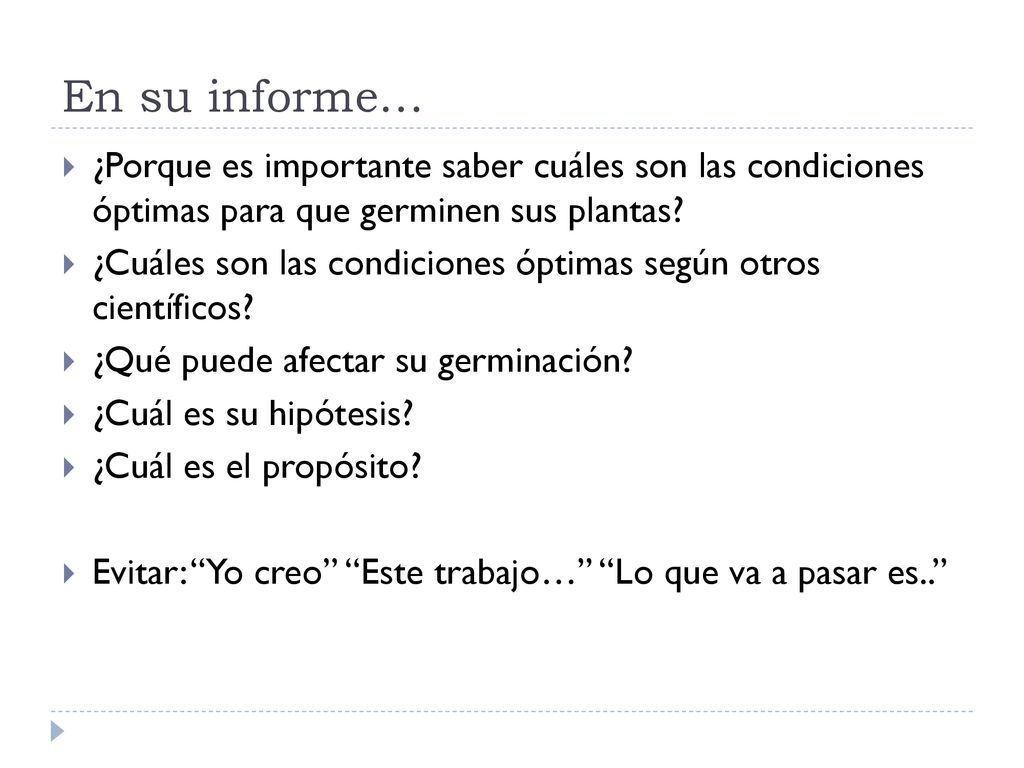 En su informe… ¿Porque es importante saber cuáles son las condiciones óptimas para que germinen sus plantas