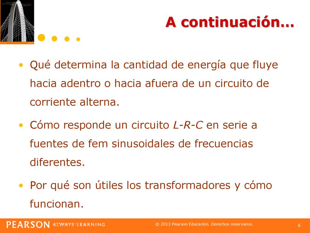 A continuación… Qué determina la cantidad de energía que fluye hacia adentro o hacia afuera de un circuito de corriente alterna.