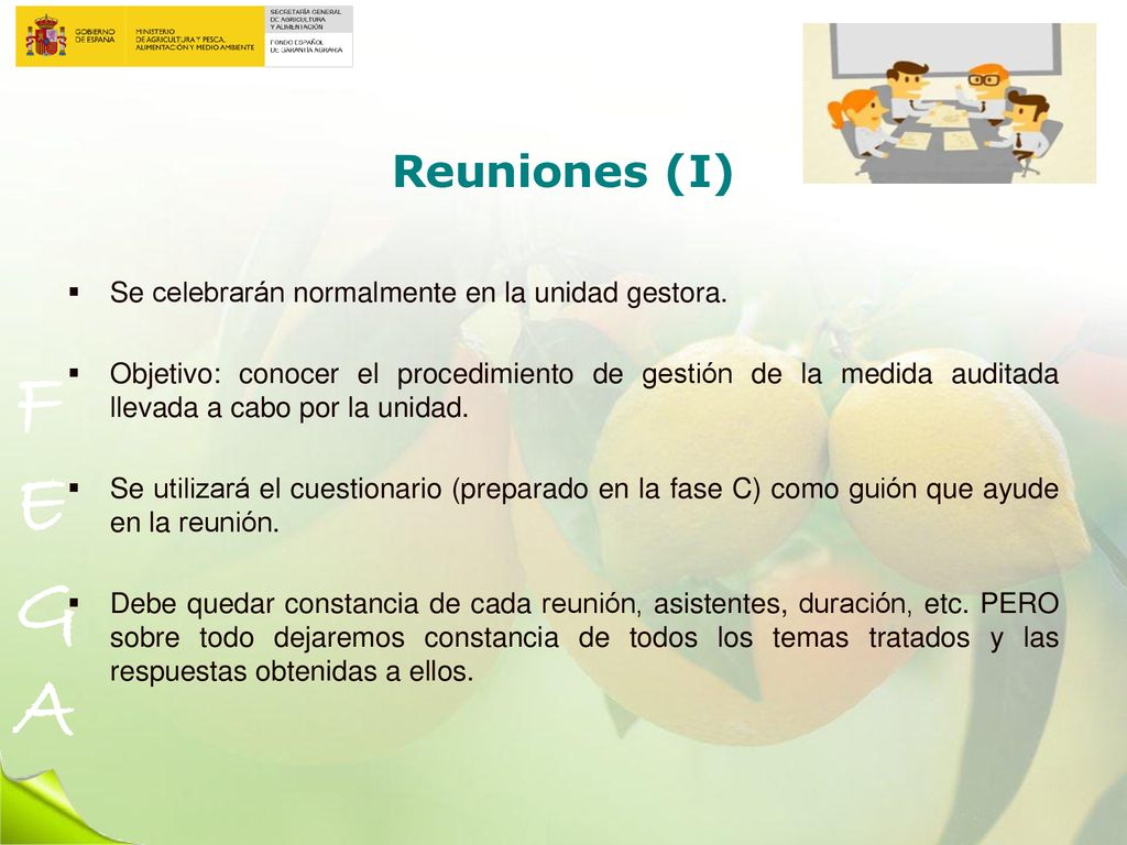 Reuniones (I) Se celebrarán normalmente en la unidad gestora.