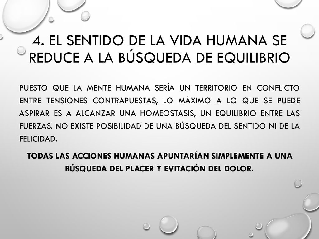 4. El sentido de la vida humana se reduce a la búsqueda de EQUILIBRIO