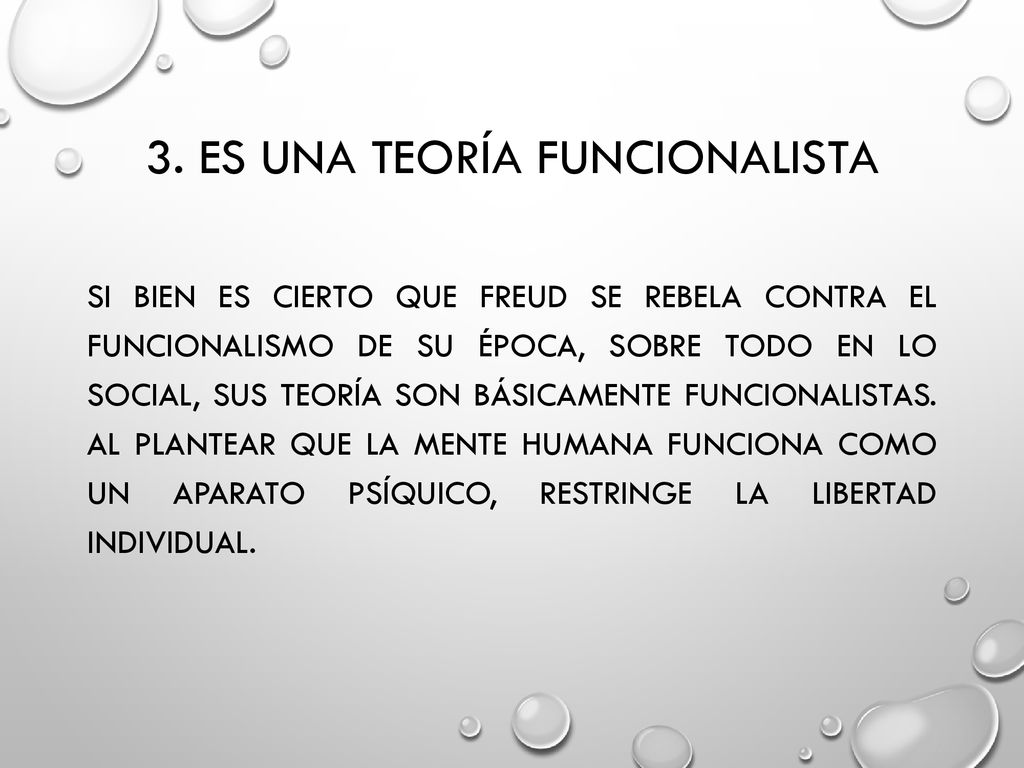 3. Es una teoría FUNCIONALISTA
