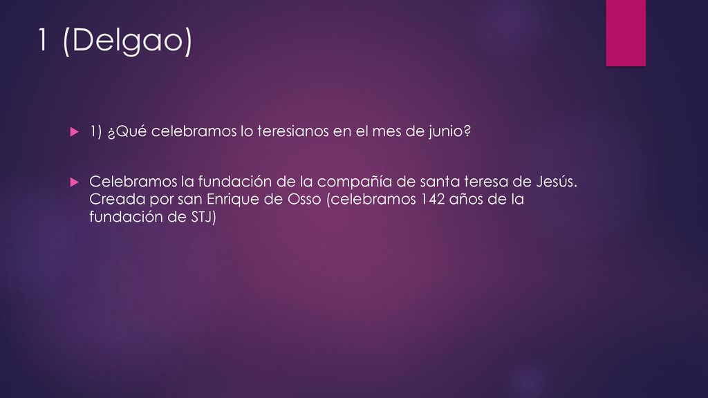 1 (Delgao) 1) ¿Qué celebramos lo teresianos en el mes de junio