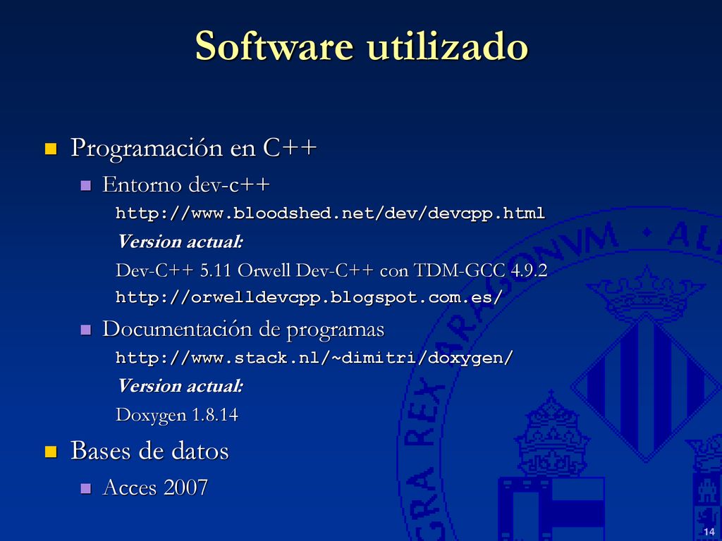 Software utilizado Programación en C++ Bases de datos Entorno dev-c++