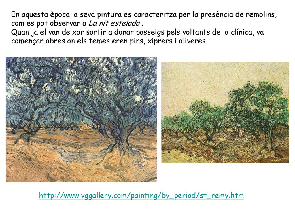 En aquesta època la seva pintura es caracteritza per la presència de remolins, com es pot observar a La nit estelada .