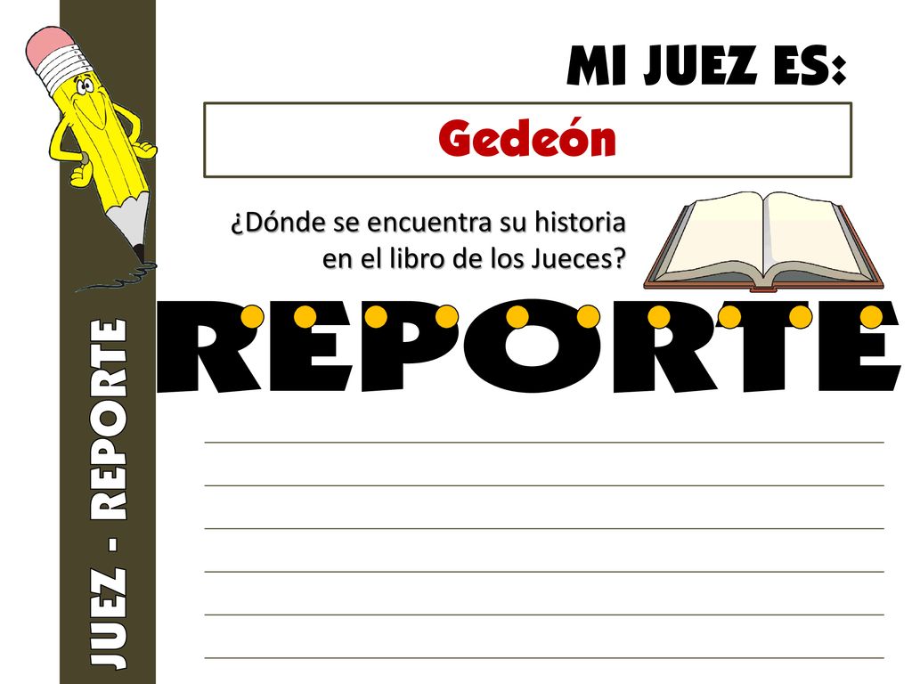 REPORTE MI JUEZ ES: Gedeón JUEZ - REPORTE l l l l l l l l l l