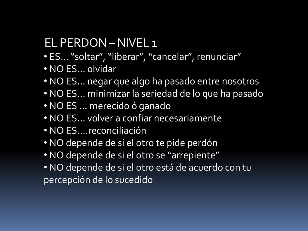 √ EL PERDON – NIVEL 1 ES… soltar , liberar , cancelar , renunciar