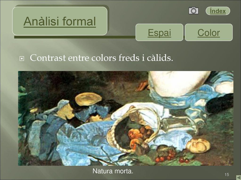 Anàlisi formal Espai Color Contrast entre colors freds i càlids.