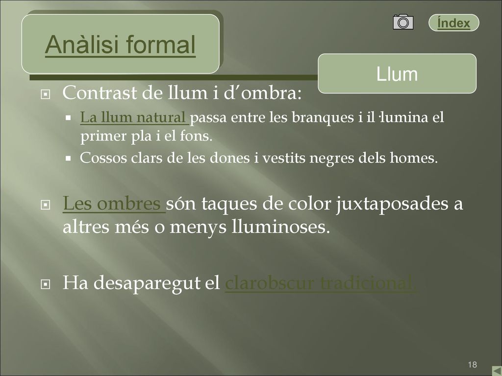 Anàlisi formal Llum Contrast de llum i d’ombra: