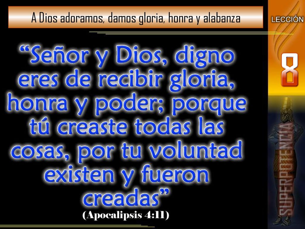 A Dios adoramos, damos gloria, honra y alabanza