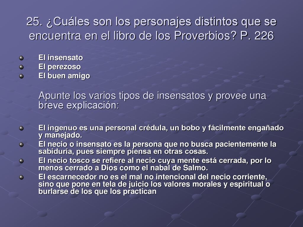 25. ¿Cuáles son los personajes distintos que se encuentra en el libro de los Proverbios P. 226