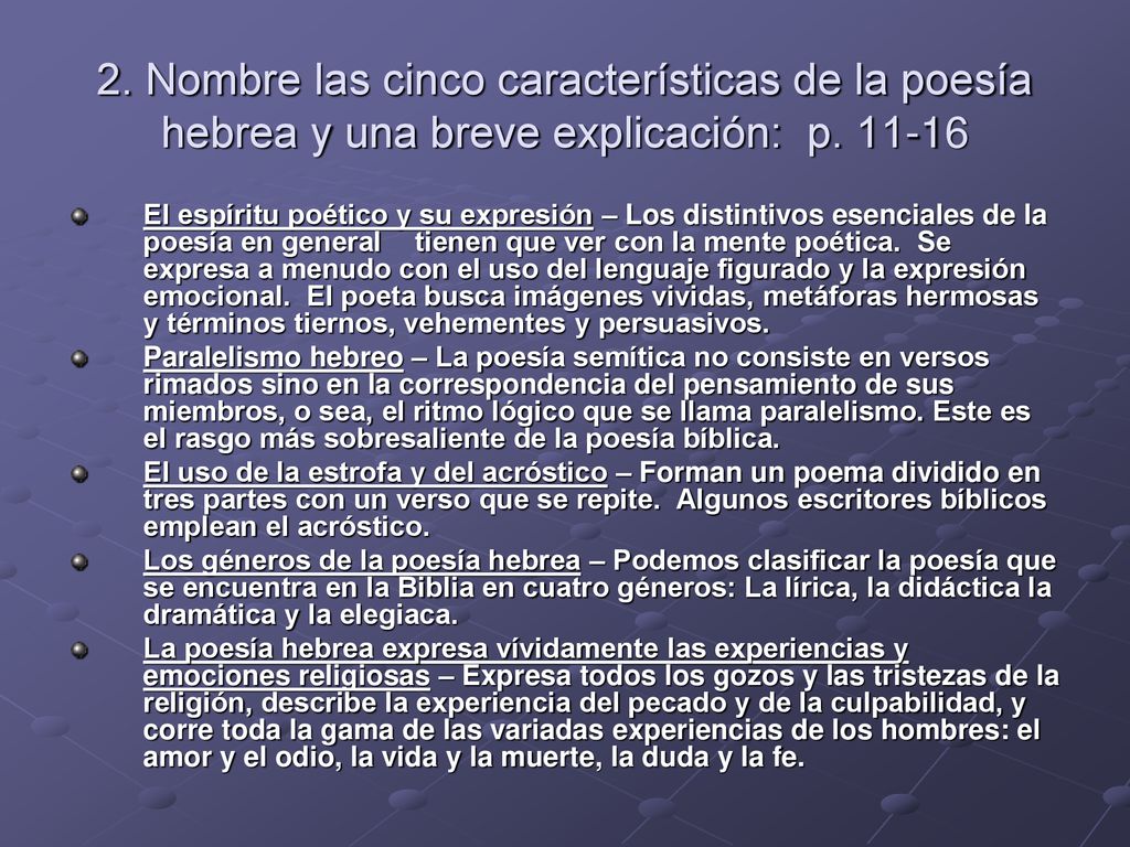 2. Nombre las cinco características de la poesía hebrea y una breve explicación: p