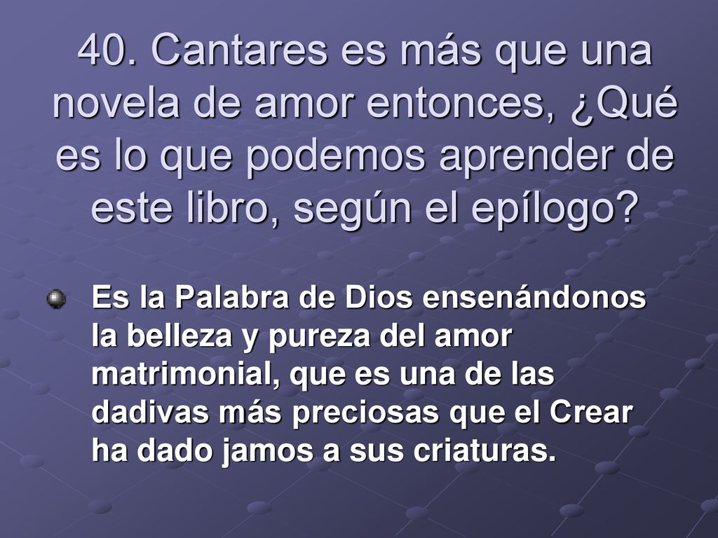 40. Cantares es más que una novela de amor entonces, ¿Qué es lo que podemos aprender de este libro, según el epílogo