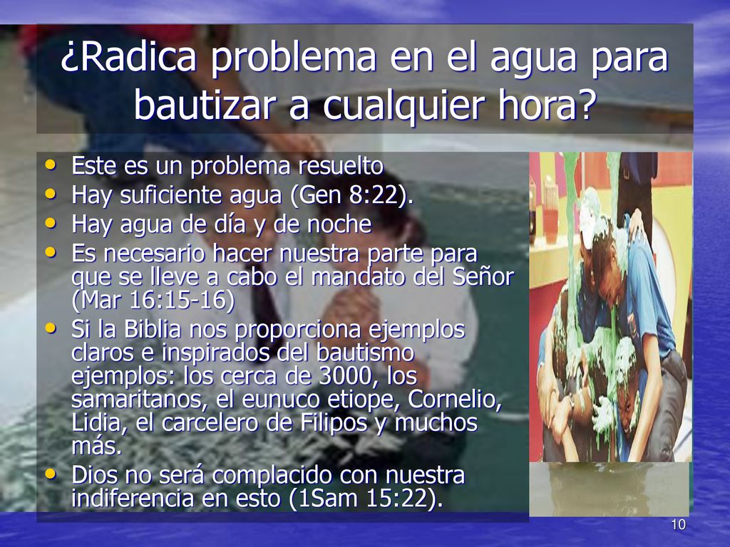 ¿Radica problema en el agua para bautizar a cualquier hora