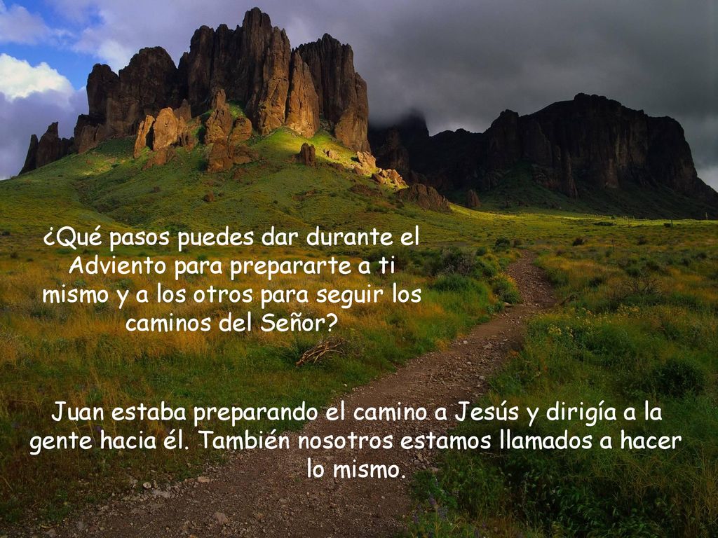 ¿Qué pasos puedes dar durante el Adviento para prepararte a ti mismo y a los otros para seguir los caminos del Señor