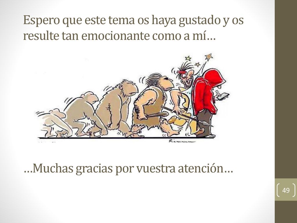 Espero que este tema os haya gustado y os resulte tan emocionante como a mí…