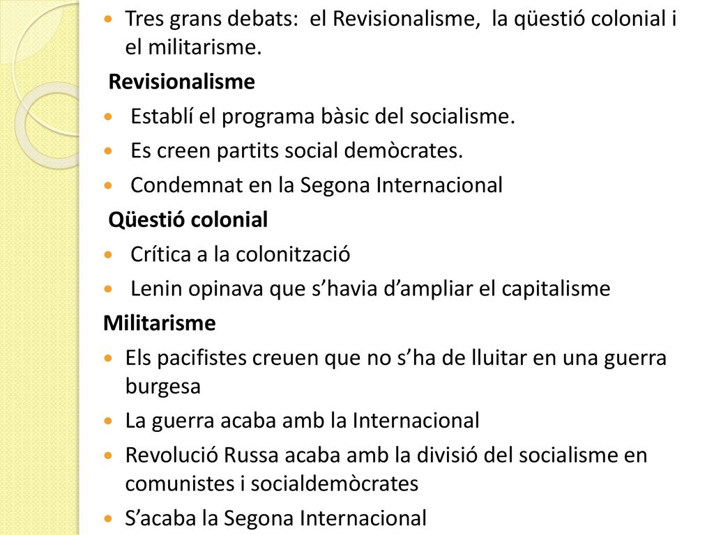 Tres grans debats: el Revisionalisme, la qüestió colonial i el militarisme.