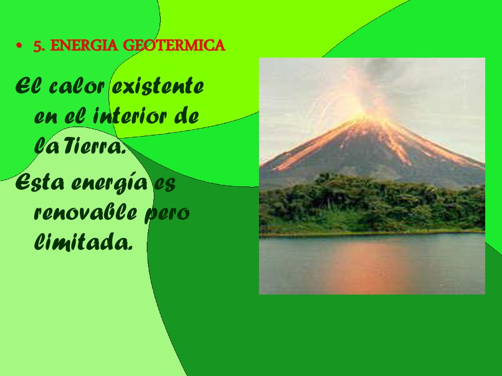 El calor existente en el interior de la Tierra.
