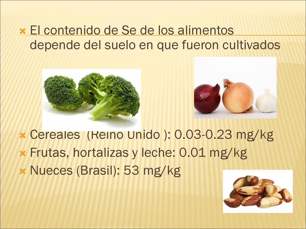 El contenido de Se de los alimentos depende del suelo en que fueron cultivados