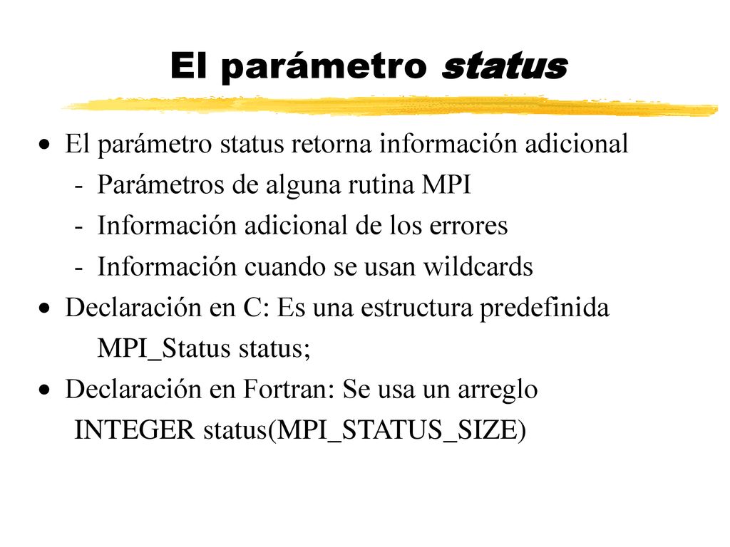 El parámetro status El parámetro status retorna información adicional