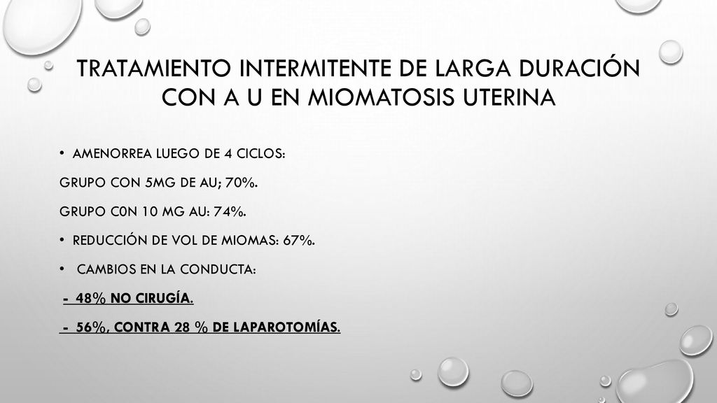 TRATAMIENTO INTERMITENTE DE LARGA DURACIÓN CON A U EN MIOMATOSIS UTERINA