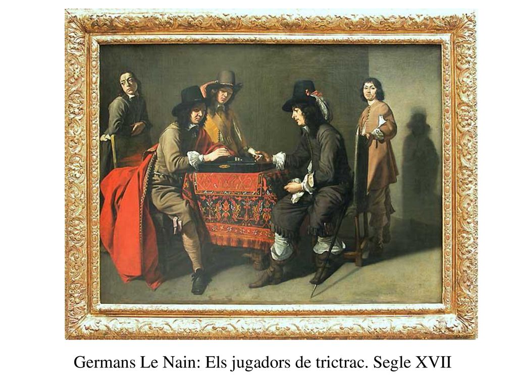 Germans Le Nain: Els jugadors de trictrac. Segle XVII