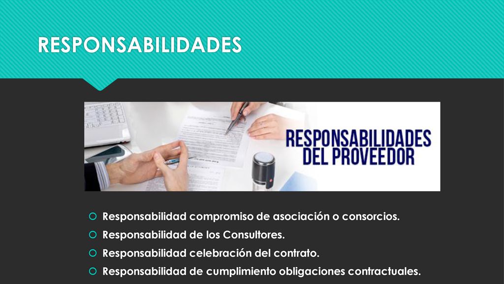RESPONSABILIDADES Responsabilidad compromiso de asociación o consorcios. Responsabilidad de los Consultores.