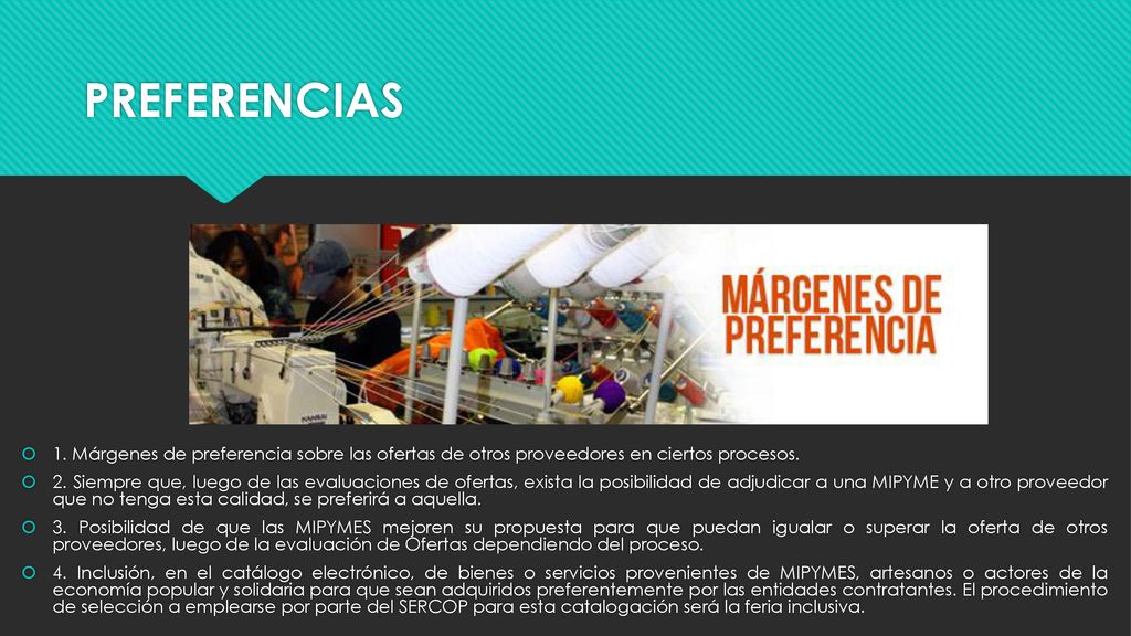 PREFERENCIAS 1. Márgenes de preferencia sobre las ofertas de otros proveedores en ciertos procesos.