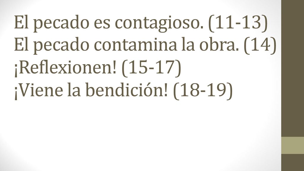 El pecado es contagioso. (11-13)