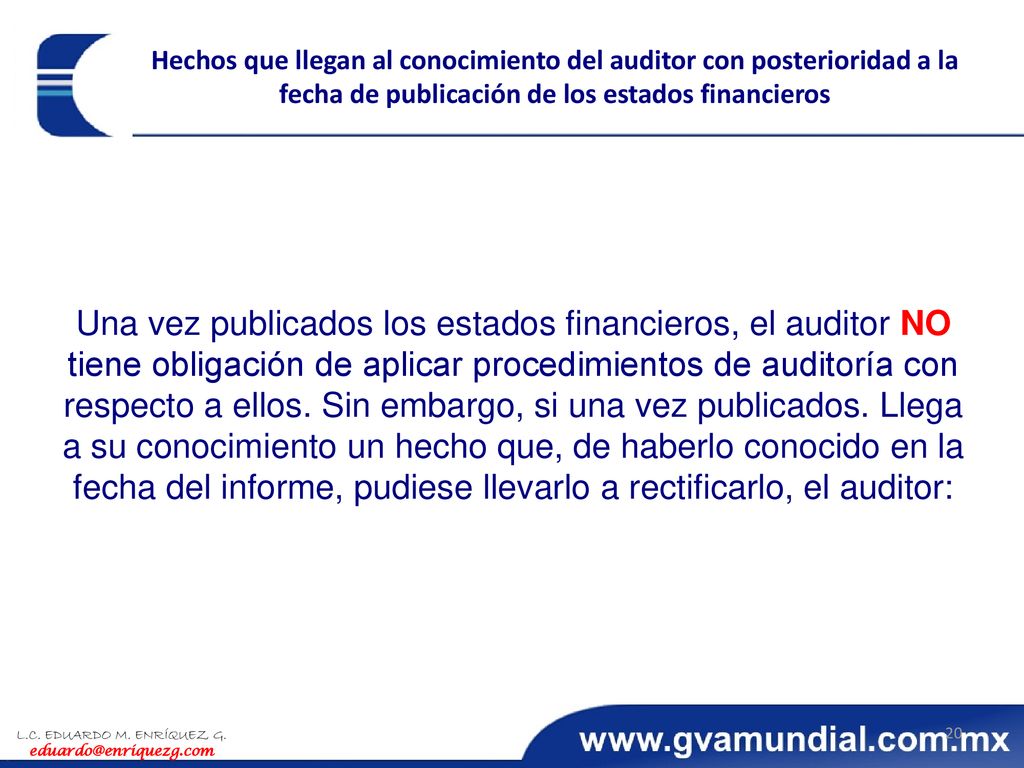 Hechos que llegan al conocimiento del auditor con posterioridad a la fecha de publicación de los estados financieros