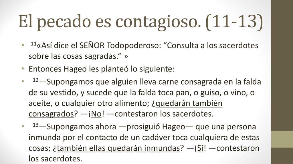 El pecado es contagioso. (11-13)