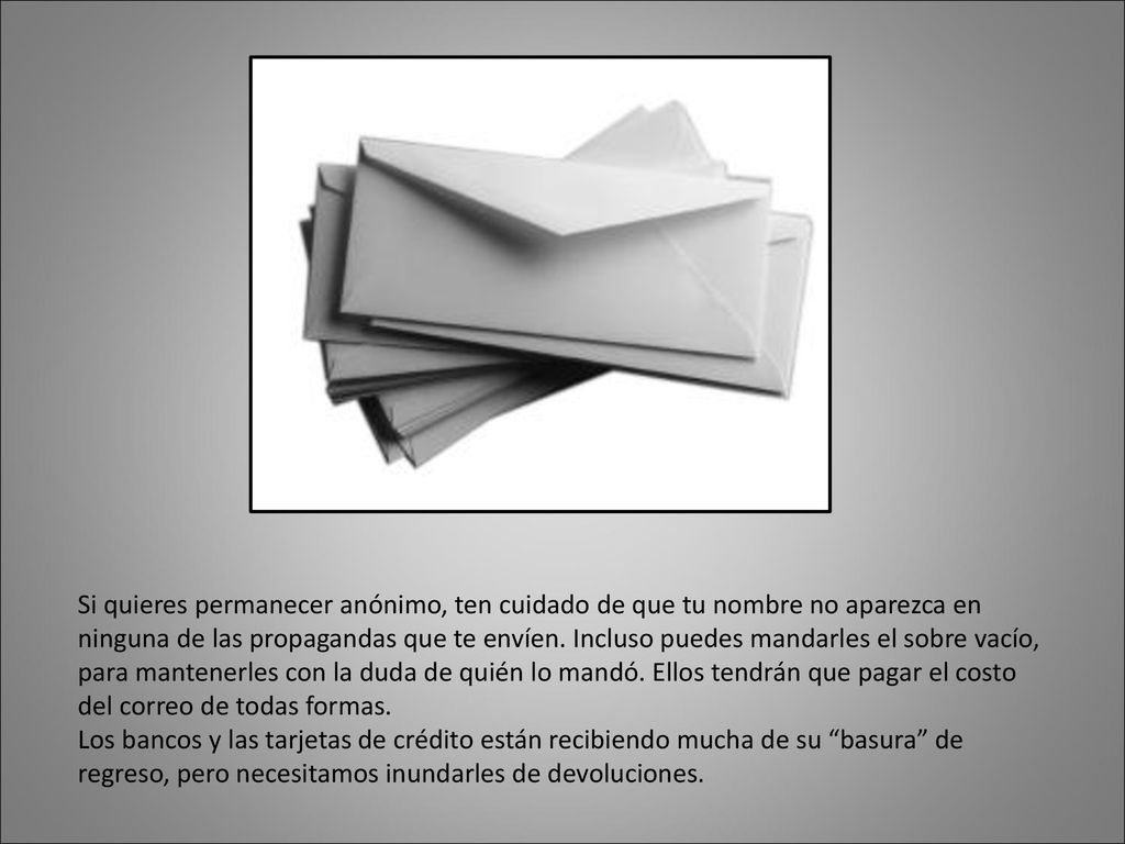 Si quieres permanecer anónimo, ten cuidado de que tu nombre no aparezca en