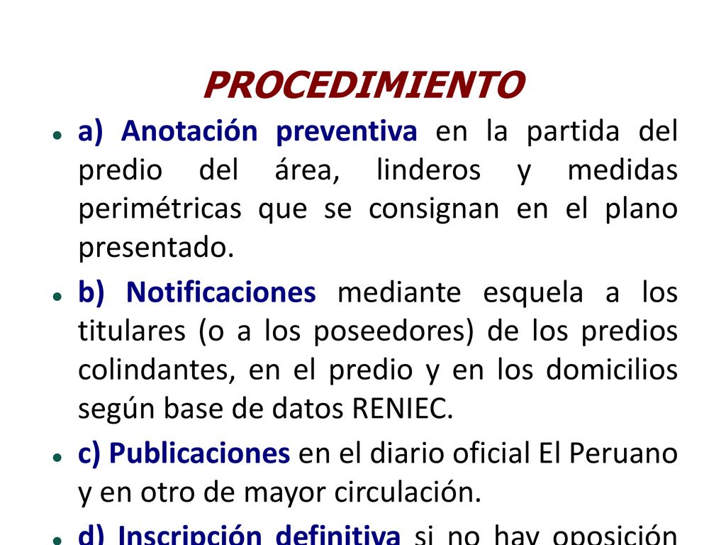 PROCEDIMIENTO a) Anotación preventiva en la partida del predio del área, linderos y medidas perimétricas que se consignan en el plano presentado.