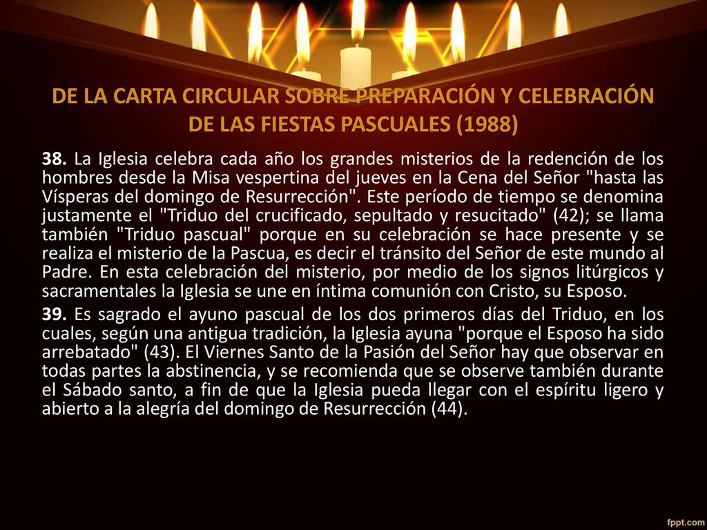 DE LA CARTA CIRCULAR SOBRE PREPARACIÓN Y CELEBRACIÓN DE LAS FIESTAS PASCUALES (1988)