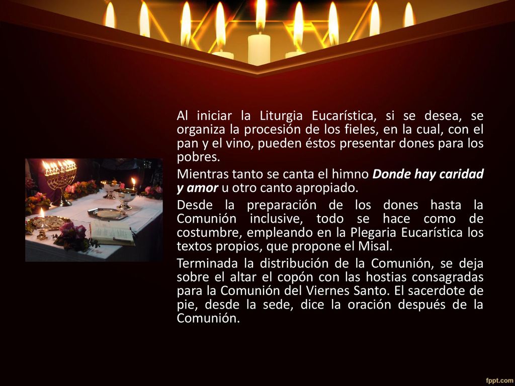 Al iniciar la Liturgia Eucarística, si se desea, se organiza la procesión de los fieles, en la cual, con el pan y el vino, pueden éstos presentar dones para los pobres.