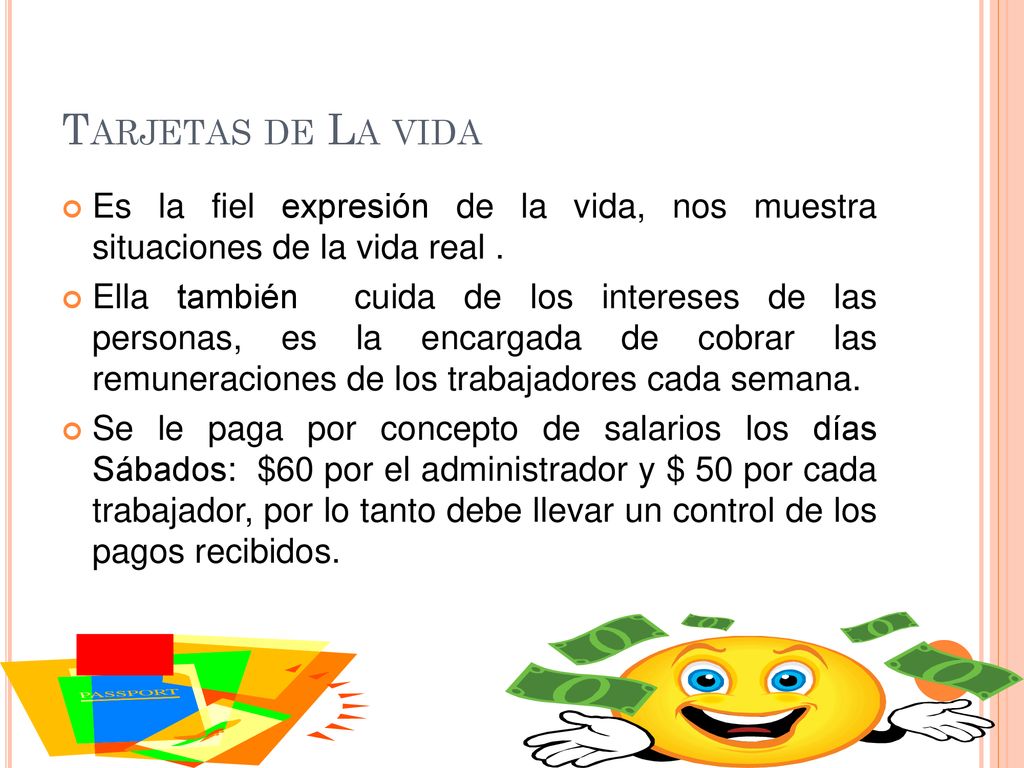 Tarjetas de La vida Es la fiel expresión de la vida, nos muestra situaciones de la vida real .