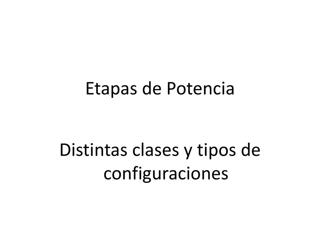 Distintas clases y tipos de configuraciones