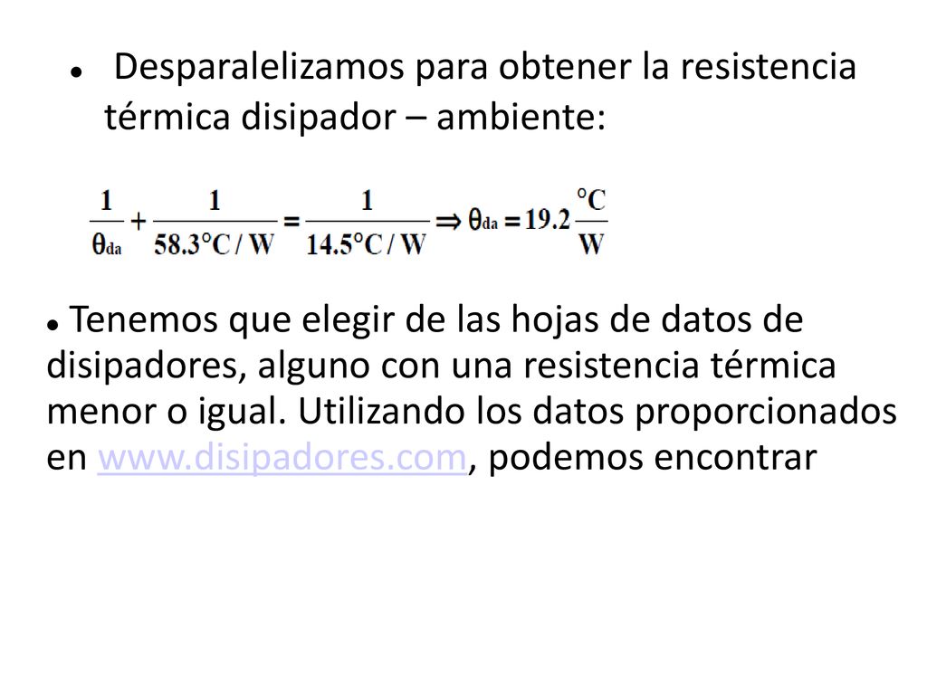 Desparalelizamos para obtener la resistencia térmica disipador – ambiente: