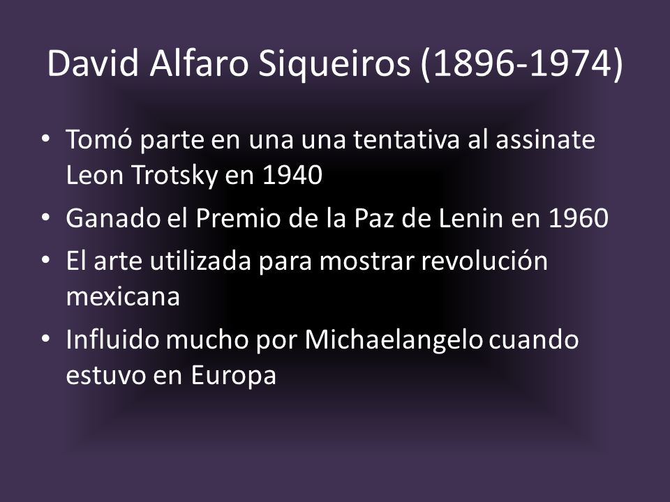 David Alfaro Siqueiros ( )