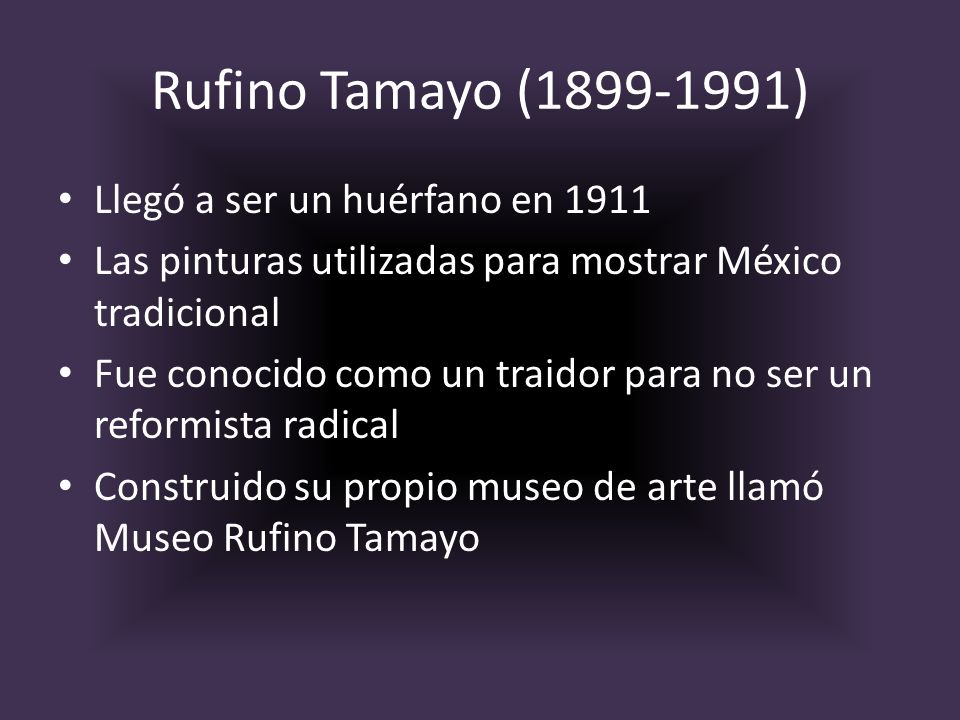 Rufino Tamayo ( ) Llegó a ser un huérfano en 1911