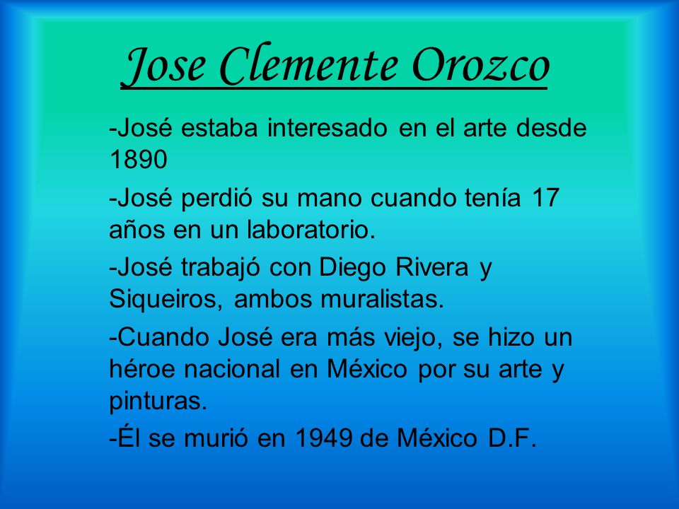 Jose Clemente Orozco -José estaba interesado en el arte desde 1890