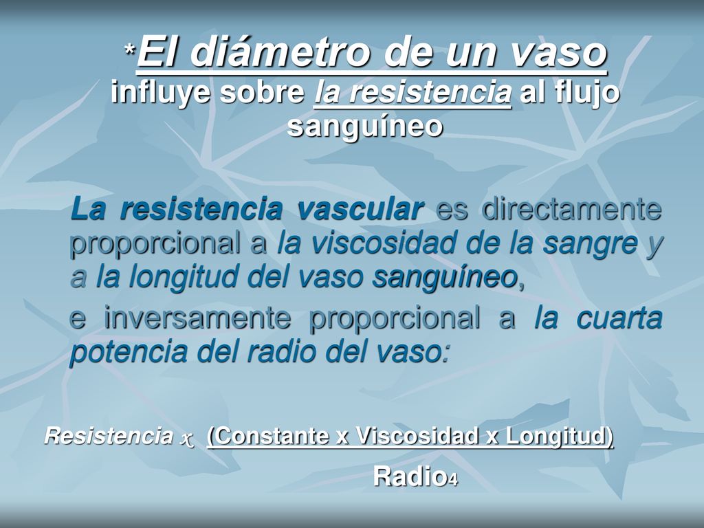 e inversamente proporcional a la cuarta potencia del radio del vaso: