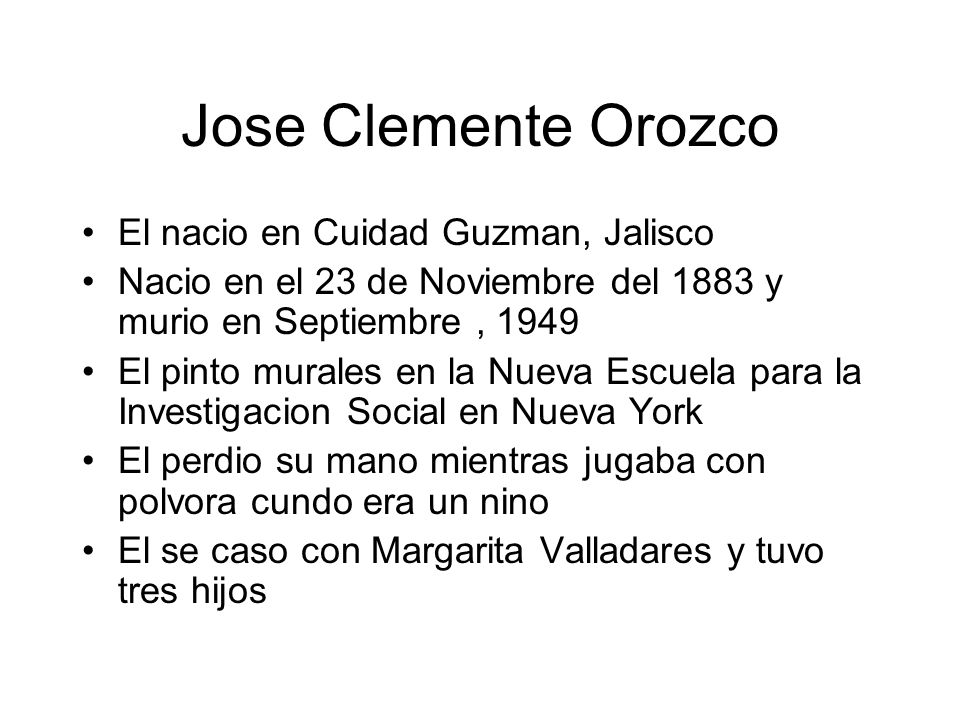 Jose Clemente Orozco El nacio en Cuidad Guzman, Jalisco