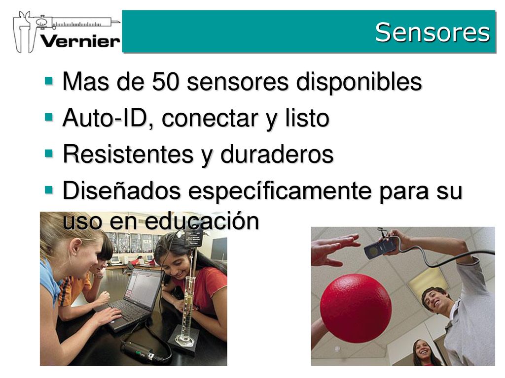 Sensores Mas de 50 sensores disponibles. Auto-ID, conectar y listo.