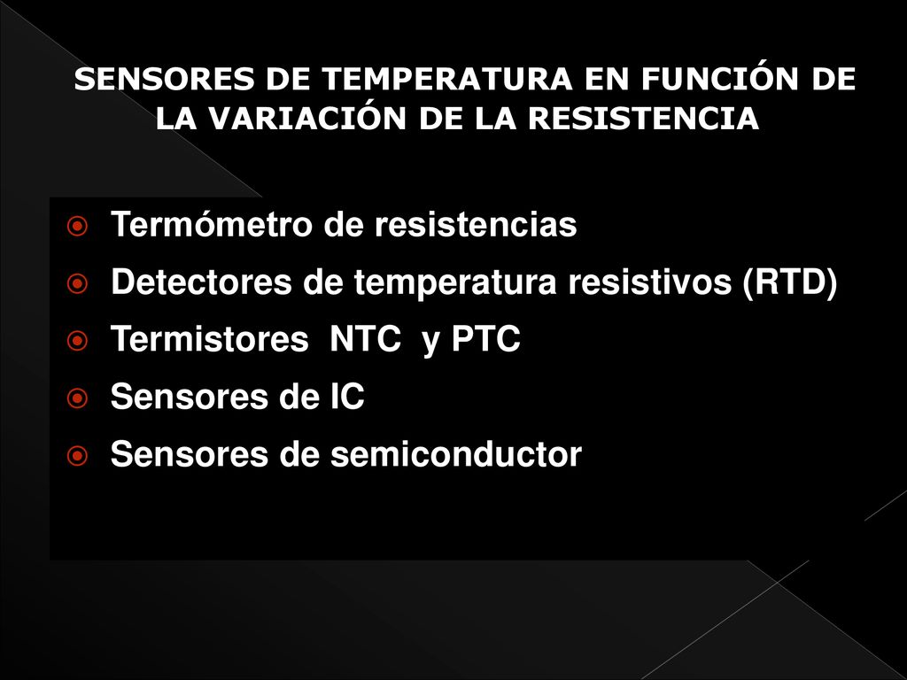 SENSORES DE TEMPERATURA EN FUNCIÓN DE LA VARIACIÓN DE LA RESISTENCIA