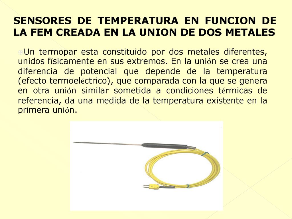 SENSORES DE TEMPERATURA EN FUNCION DE LA FEM CREADA EN LA UNION DE DOS METALES