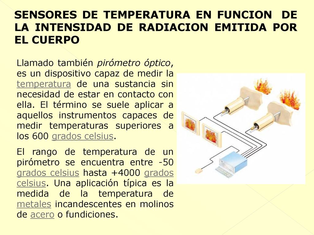 SENSORES DE TEMPERATURA EN FUNCION DE LA INTENSIDAD DE RADIACION EMITIDA POR EL CUERPO