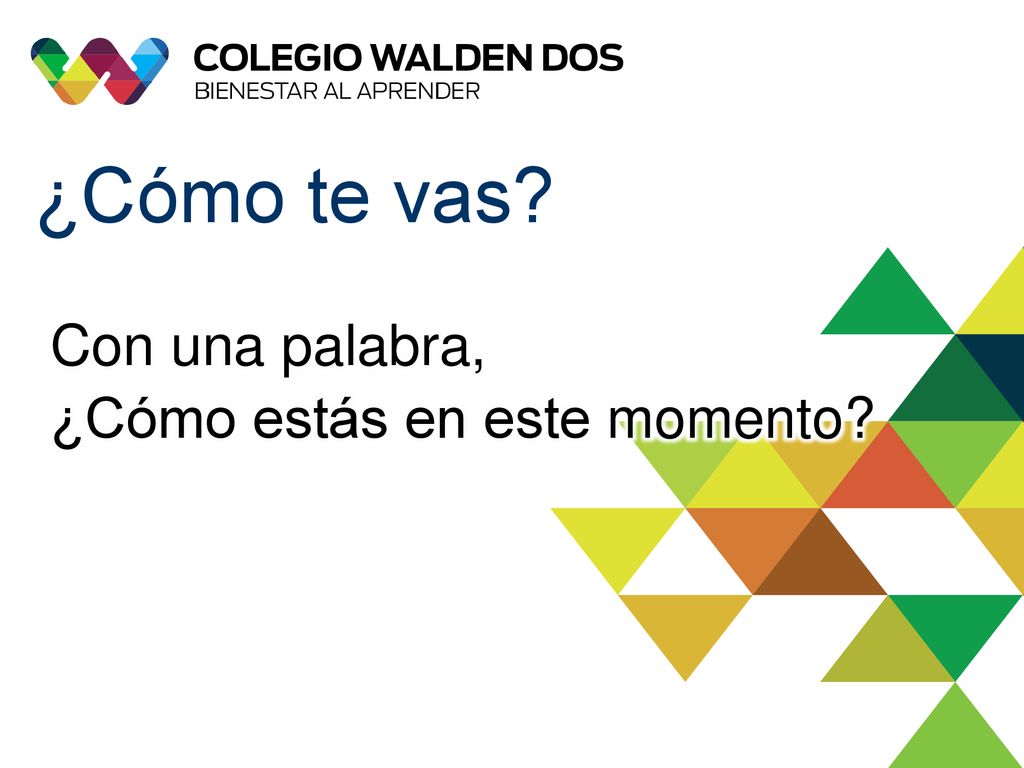 ¿Cómo te vas Con una palabra, ¿Cómo estás en este momento